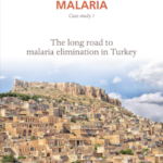 Eliminating malaria (case study 5): The long road to malaria elimination in Turkey