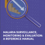Malaria surveillance, monitoring & evaluation: a reference manual