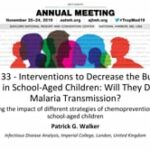 ASTMH 2019, Patrick G. Walker: “Modelling the impact of different strategies of chemoprevention among school-aged children”