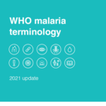 WHO malaria terminology (2021 update)