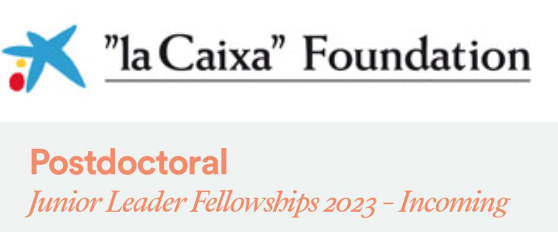 La Caixa Foundation: Junior Leader postdoctoral fellowships 2023 - Incoming