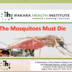 Ifakara Masterclass Edition 19- The Mosquitoes Must Die: A MasterClass with Profs. Hilary Ranson & Corine Ngufor.
