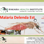 Ifakara Masterclass Edition 23- Malaria Delenda Est: A MasterClass with Drs. Philip Welkhoff, Helen Jamet & Meera Venkatesan