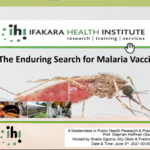 Ifakara Masterclass Edition 25- The Enduring Search for Malaria Vaccines: A MasterClass with Prof. Stephen Hoffman (Sanaria Inc.)