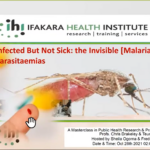 Ifakara Masterclass Edition 33- Infected But Not Sick: A MasterClass with Profs. Chris Drakeley & Teun Bousema