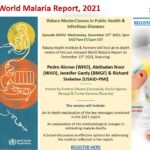 Ifakara Masterclass Edition 34- Reviewing the 2021 World Malaria Report: a Masterclass with Pedro Alonso, Abdisalan Noor, Jennifer Gardy & Richard Steketee