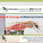 Ifakara Masterclass Edition 32- Costs & Coverage of Malaria Control: A MasterClass with Profs. H. Koenker, Yukich & M. Erskine