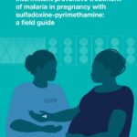 Community deployment of intermittent preventive treatment of malaria in pregnancy with sulfadoxine-pyrimethamine a field guide