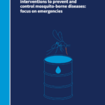 Water and sanitation interventions to prevent and control mosquito borne disease: focus on emergencies