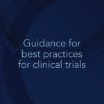 Guidance for best practices for clinical trials