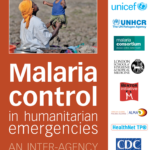 Malaria control in humanitarian emergencies: An inter-agency field handbook 2nd ed