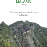 Eliminating malaria (case study 9): Climbing towards elimination in Bhutan