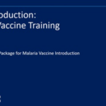 Essential Training Packages for Malaria Vaccine Introduction