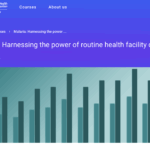 Malaria: Harnessing the power of routine health facility data