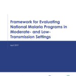 Framework for Evaluating National Malaria Programs in Moderate- and LowTransmission Settings