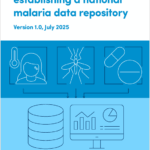 Guidance on establishing a national malaria data repository