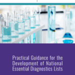 Practical Guidance for the Development of National Essential Diagnostics Lists