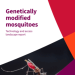 Genetically modified mosquitoes: Technology and access landscape report