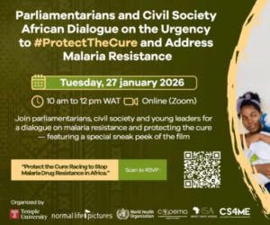 Parliamentarians and Civil Society African Dialogue on the Urgency to #ProtectTheCure and Address Malaria Resistance
