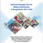 National Malaria Strategic Plan (NMSP) of Bangladesh: 2021 – 2025