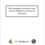 National Malaria Strategic Plan (NMSP) of Cameroon: 2007 – 2010