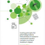 Guiding principles for prioritizing malaria interventions in resource-constrained country contexts to achieve maximum impact, second edition