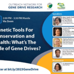 Genetic Tools For Conservation and Health: What’s The Role of Gene Drives?