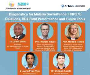 Diagnostics for Malaria Surveillance: HRP2/3 Deletions, RDT Field Performance and Future Tools | APMEN TechTalks